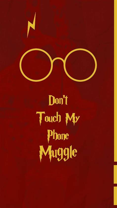 Dont Touch My Phone Muggle Wallpapers Top Free Dont Touch My Phone
