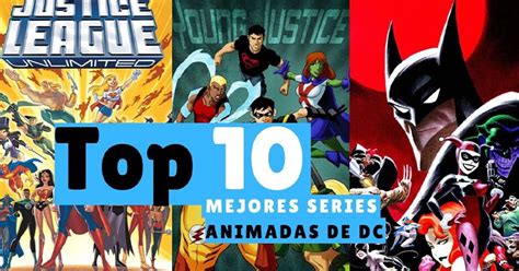 Las 10 Mejores Series Animadas De Dc Comics