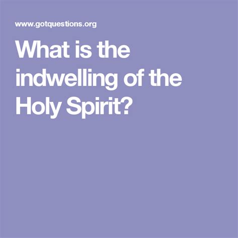 What Is The Indwelling Of The Holy Spirit Holy Spirit Spirit Holi
