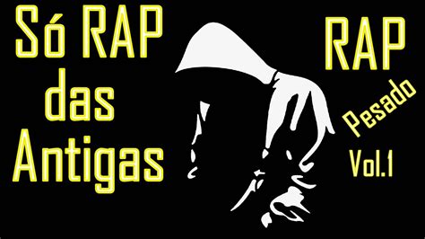Só Rap Das Antigas Rap Pesado Vol1 Youtube Music