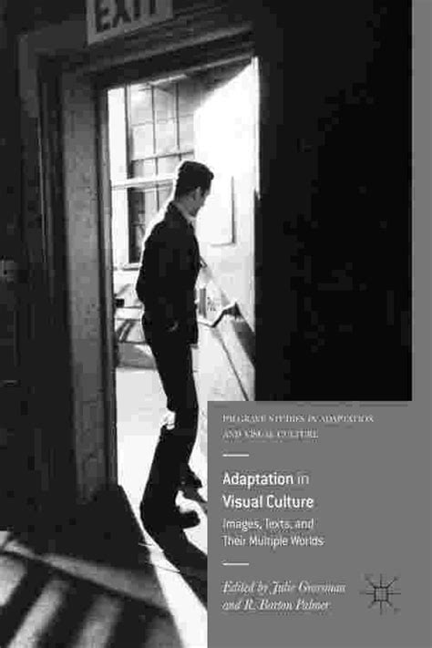 Pdf Adaptation In Visual Culture By Julie Grossman Ebook Perlego