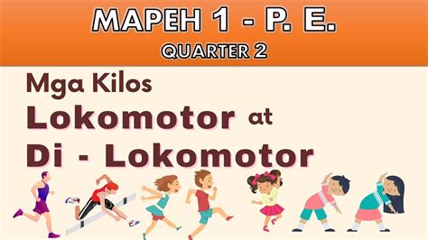 Picture Ng Di Lokomotor Mapeh Physical Education Quarter 2 Mga Kilos