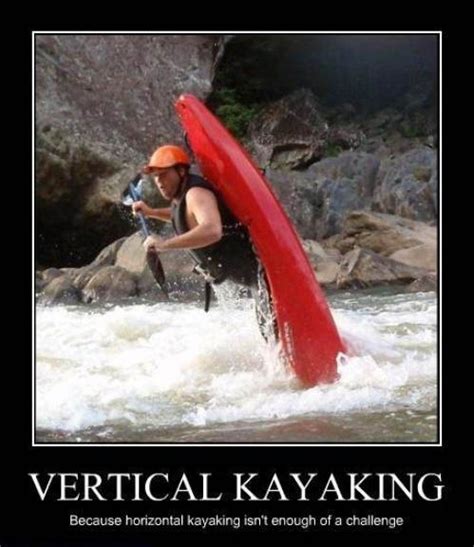 Motivational TheCHIVE Kayaking Kayaking Quotes Outdoors Adventure