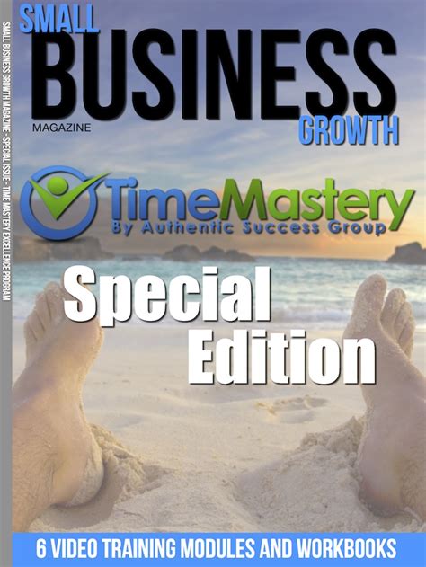 Small Business Growth Magazine Time Mastery Special Edition Small