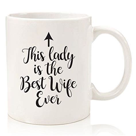 best wife ever funny coffee mug unique valentines day ts for wife women her from husband