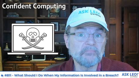 Confident Computing 811 What Should I Do When My Information Is