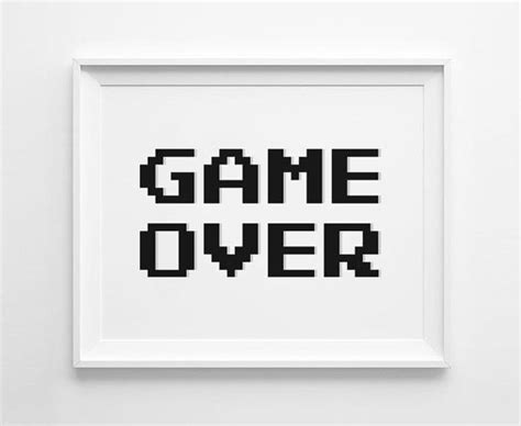 Game Over Quote Game Over Print Pixel Art 8bit Print Video Game