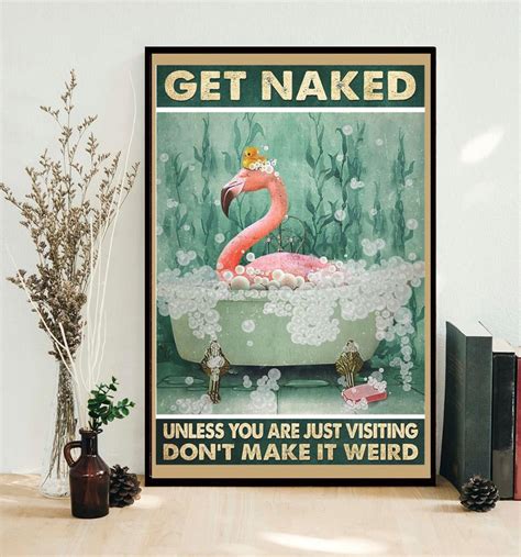 Flamingo Get Naked Unless You Re Just Visiting Canvas And Poster My