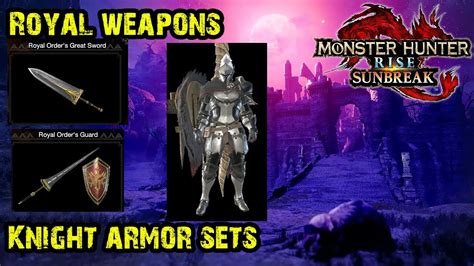 Mhr Sunbreak Royal Weapons Knight Armor Sets Youtube