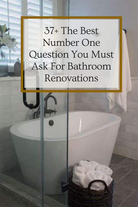 37 The Best Number One Question You Must Ask For Bathroom Renovations