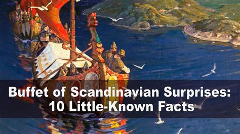 Buffet Of Scandinavian Surprises 10 Little Known Facts Youtube