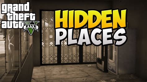 Gta V Hidden Places And Secret Locations Gta 5 Hidden Locations Youtube