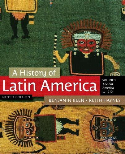 A History Of Latin America Volume 1 9th Edition Rent 9781111841409