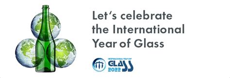 The World Celebrates Glass 2022 Is The International Year Of Glass