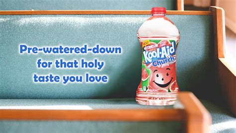 Kool Aid Introduces New Pre Watered Down Fruit Punch For Church