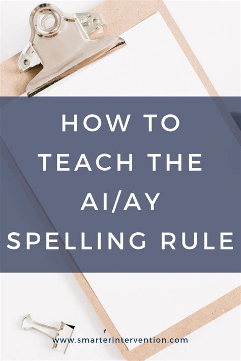 How To Teach The Aiay Spelling Rule Smarter Intervention