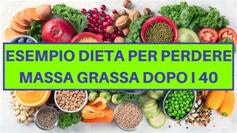 Dieta Per Perdere Massa Grassa Dopo I 40 Fitness40
