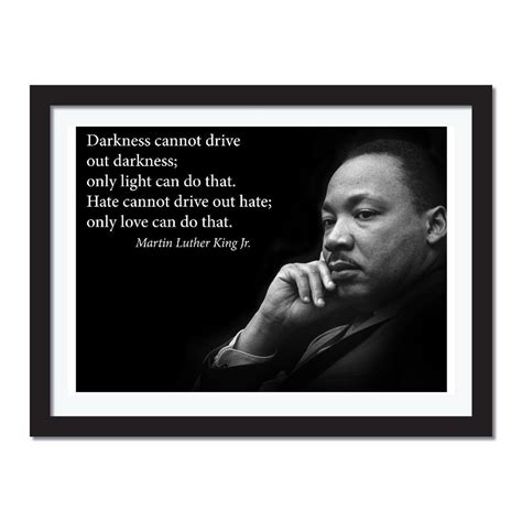 Darkness Cannot Drive Out Darkness Martin Luther King Jr Poster
