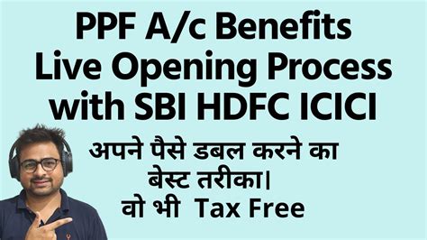 Ppf Account Benefits How To Open Ppf Account In Sbi Online Or Hdfc