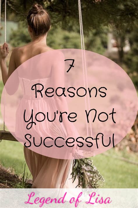 7 Reasons You're Not Successful - Legend of Lisa | Habits of successful ...