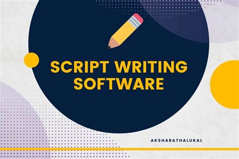 Script Writing Software A Comprehensive Guide
