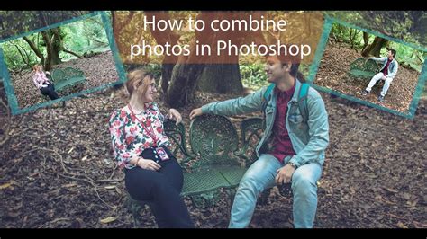 How To Combine Photos In Photoshop Youtube