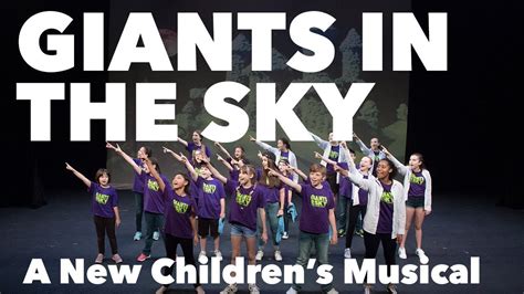 Giants In The Sky A New Childrens Musical Full Length Video Youtube