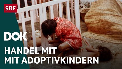 Illegal Adoptiert Der Handel Mit Adoptivkindern Aus Sri Lanka Und Dem Libanon Doku SRF Dok