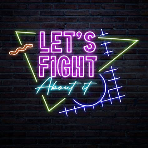 Lets Fight About It Podcast Podchaser