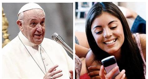 el mensaje del papa francisco para los jóvenes que usan con adicción el celular mundo correo