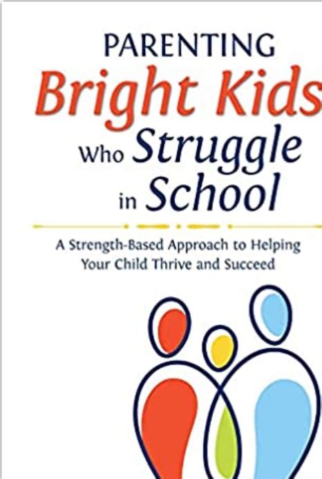 Book Parenting Bright Kids Who Struggle In School A Strength Based