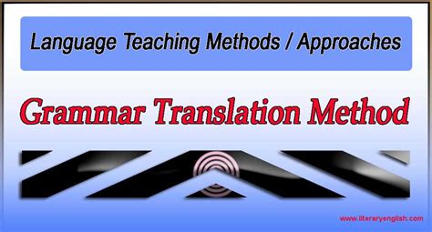 What Is Grammar Translation Method Literary English