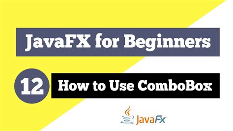 Javafx Tutorial For Beginners How To Use Combobox In Javafx Youtube