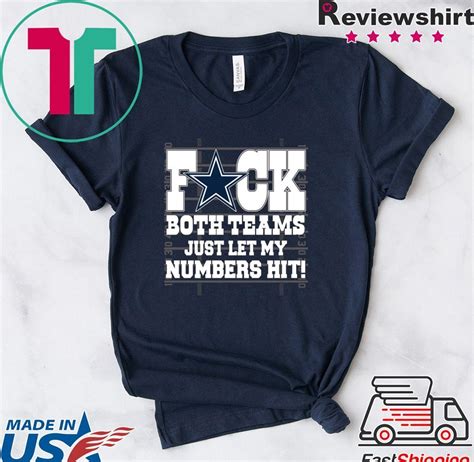 Dallas Cowboys Fuck Both Teams Just Let My Numbers Hit Gift T Shirt