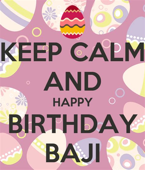 Keep Calm And Happy Birthday Baji Poster Arsalan Keep Calm O Matic