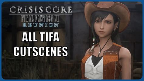 All Tifa Cutscenes Crisis Core Final Fantasy 7 Reunion Youtube