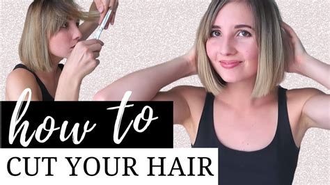 How To Cut Your Own Hair Short Diy Bob Haircut Tutorial Day Everyday Of May Challenge