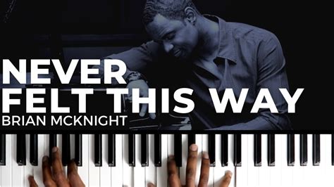 How To Play Never Felt This Way By Brian Mcknight Part 1 Piano
