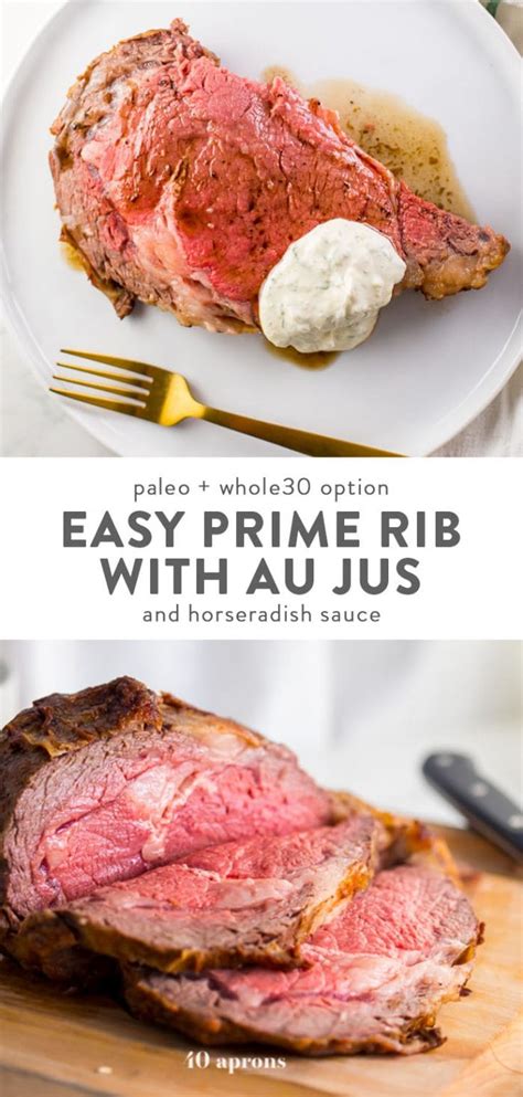 This prime rib roast is cooked using a very traditional method of roasting it at a high temperature for a few minutes and then reducing the heat and finishing the cooking at a lower temperature. Easy Prime Rib with Au Jus Recipe and Perfect Creamy Horseradish Sauce (Paleo, Whole30 Options ...