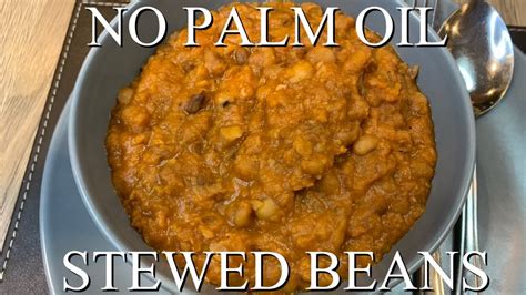 How To Cook Fried Beans With Palm Oil Healthy Fried Beans Recipe Easy