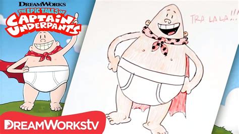 How To Draw Captain Underpants Dreamworks The Epic Tales Of Captain Underpants Youtube