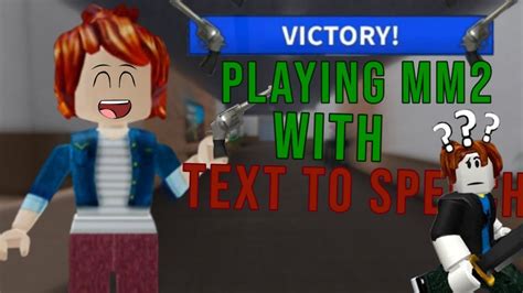 I Played Mm2 But I Write My Thoughts Into Text To Speech Youtube