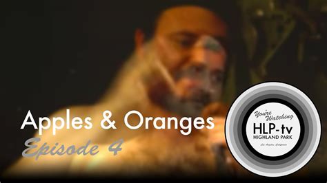 Apples And Oranges Episode 4 Vons Youtube