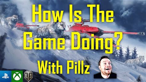 How Is The Game Doing With Pillz World Of Tanks Modern Armor Wot