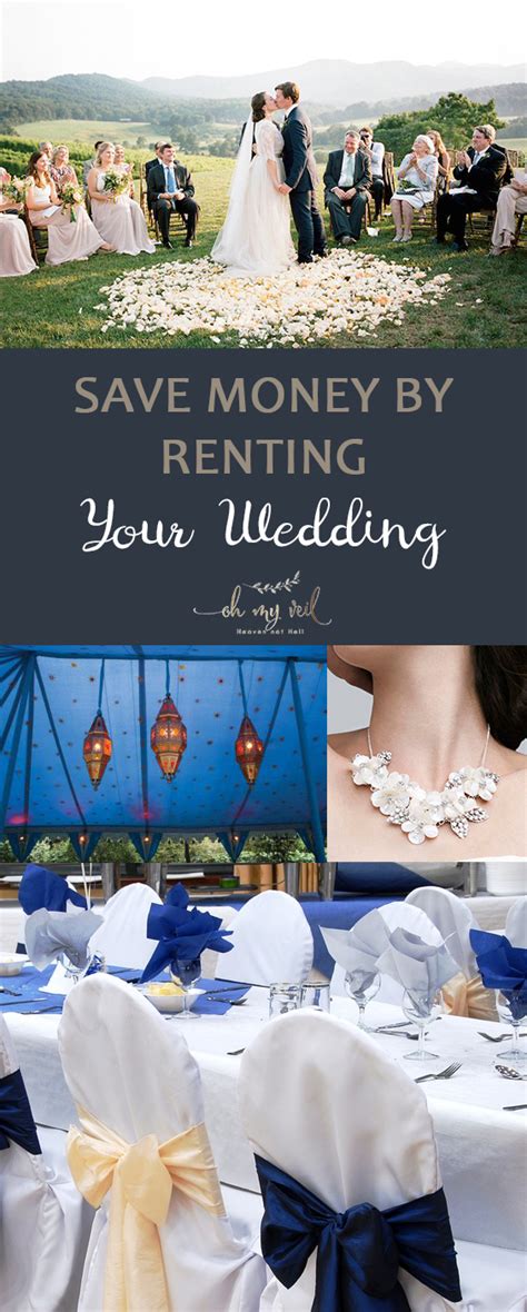 Save Money By Renting Your Wedding Oh My Veil All Things Wedding