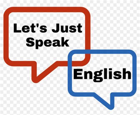 Lets Just Speak English Just Speak English Free Transparent Png