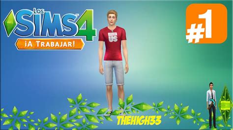 Creando Un Sim Serie Los Sims 4 ¡a Trabajar 1 Youtube