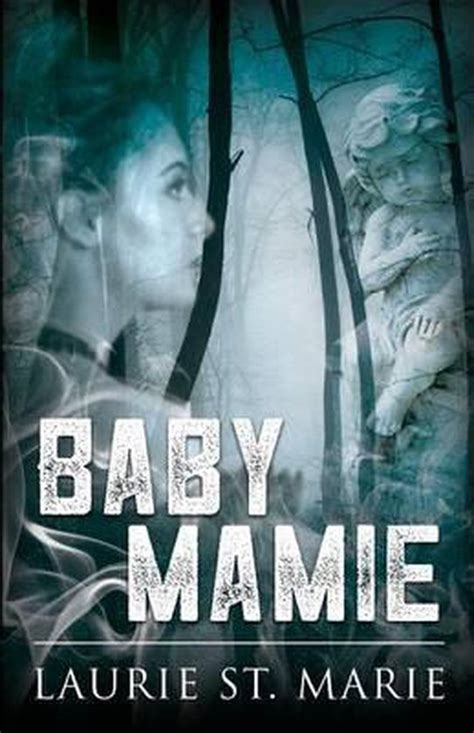 Baby Mamie Laurie St Marie 9781533181961 Boeken