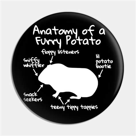 Anatomy Of A Furry Potato Anatomy Of A Furry Potato Pin Teepublic
