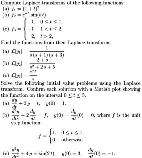 solved compute laplace transforms of the following functions a f 1 t 2 6b fz eat sin